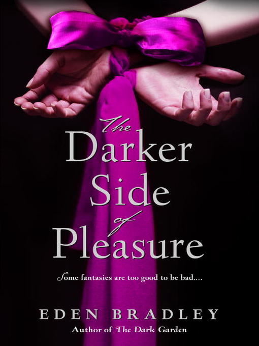 Title details for The Darker Side of Pleasure by Eden Bradley - Available